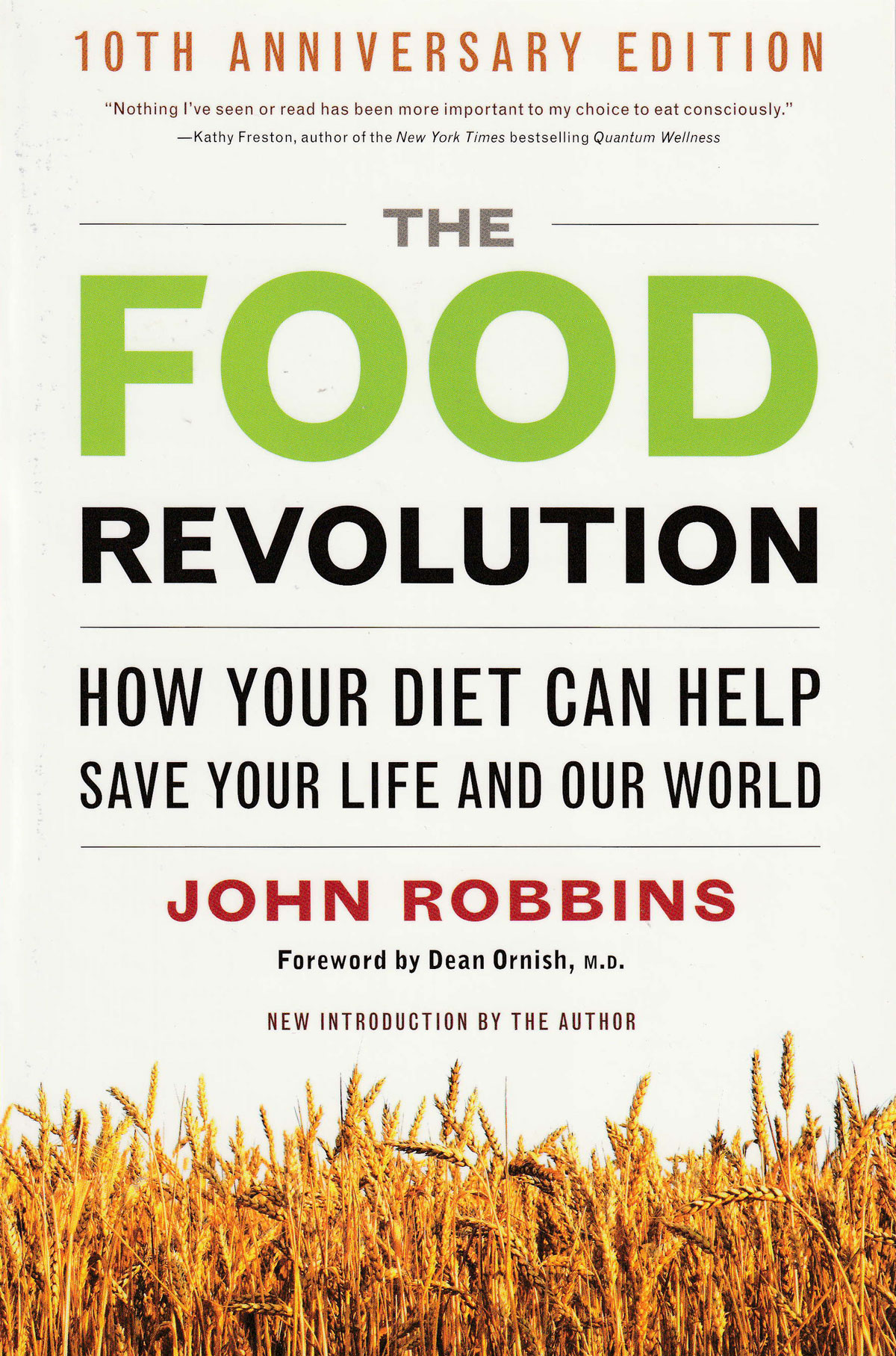 The Food Revolution: How Your Diet Can Help Save Your Life and Our World